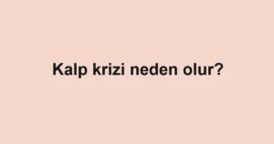 kalp-krizi-neden-olur